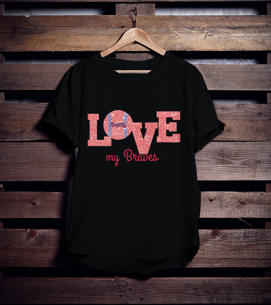 Sparkling Love My Braves Enthusiasts T-Shirt