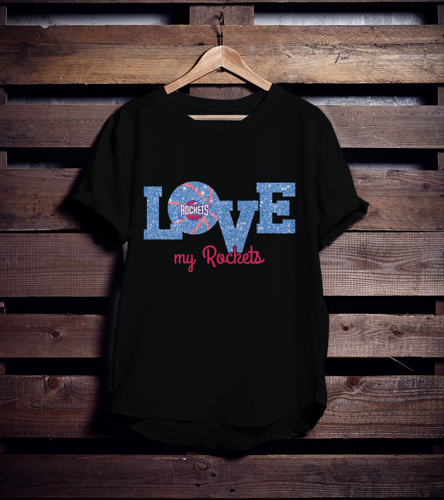 Love My Rockets Basketball Sports Fan T-Shirt