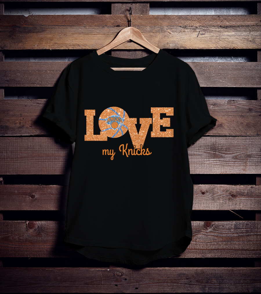 Love My Knicks Basketball Fan T-Shirt