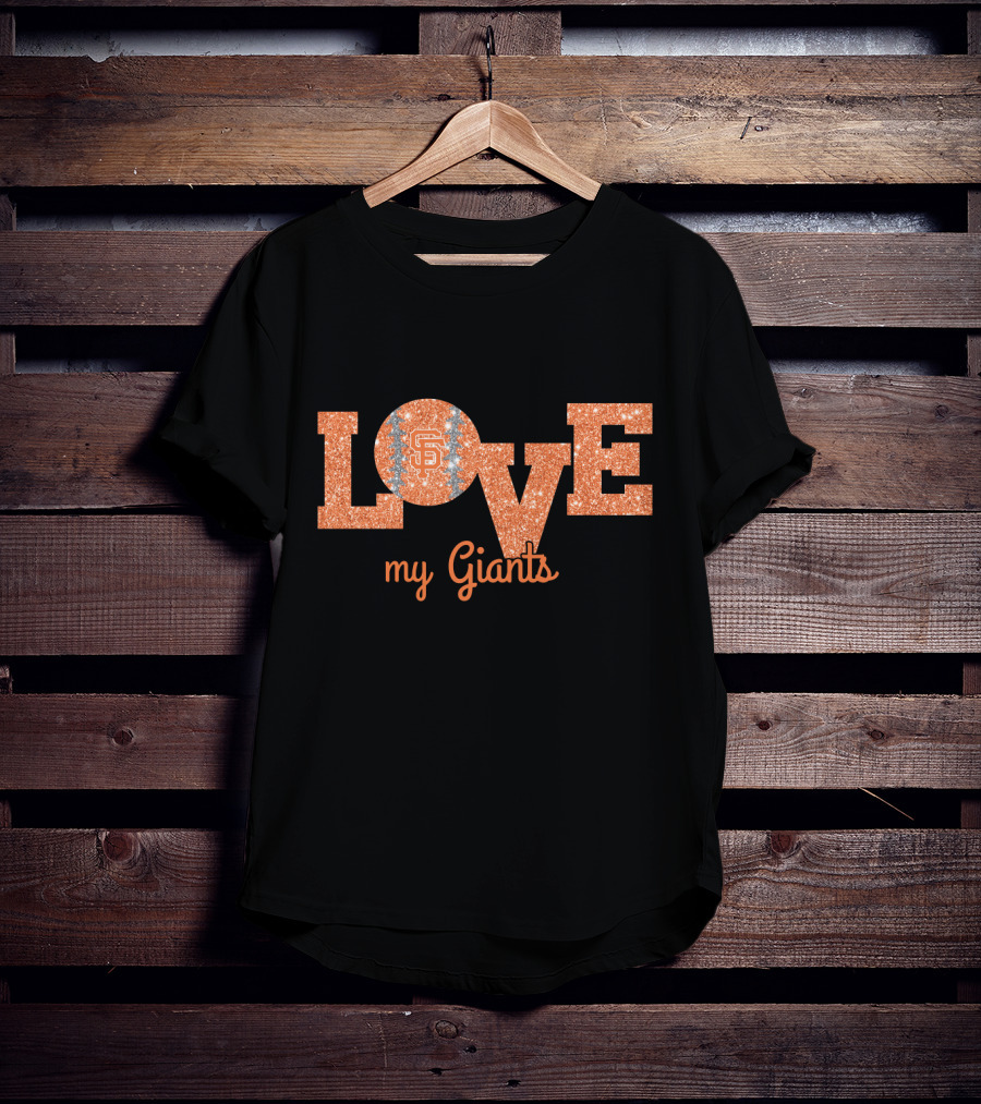 My Giants Glitter Love San Francisco Baseball Fans T-Shirt