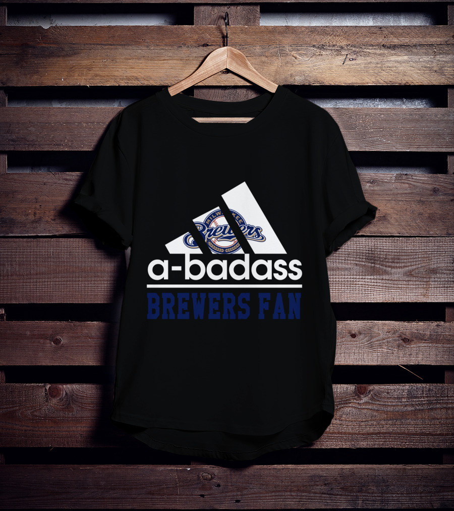 Milwaukee Brewers A-Badass Brewers Fan T-Shirt