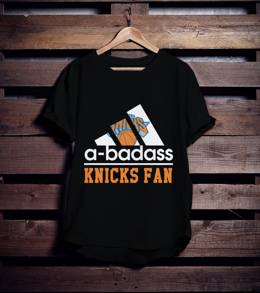 New York Knicks A-Badass Fan Basketball T-Shirt