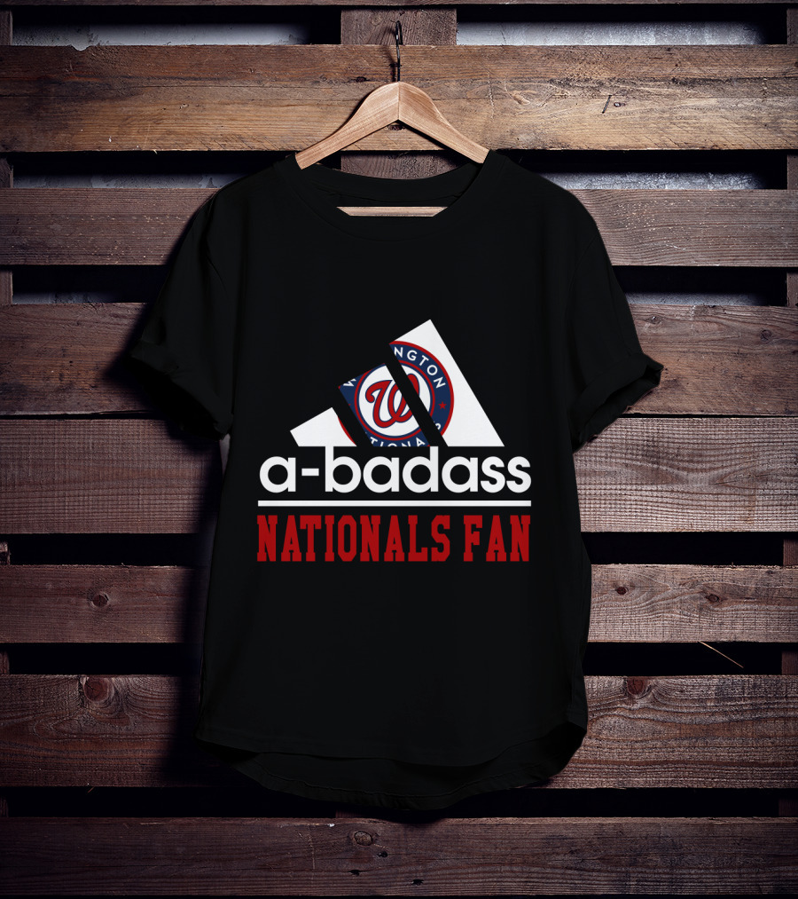Washington Nationals Fan A-Badass T-Shirt