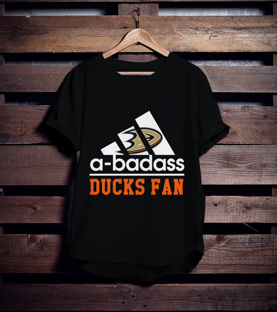 Anaheim Ducks Fan A-Badass T-Shirt
