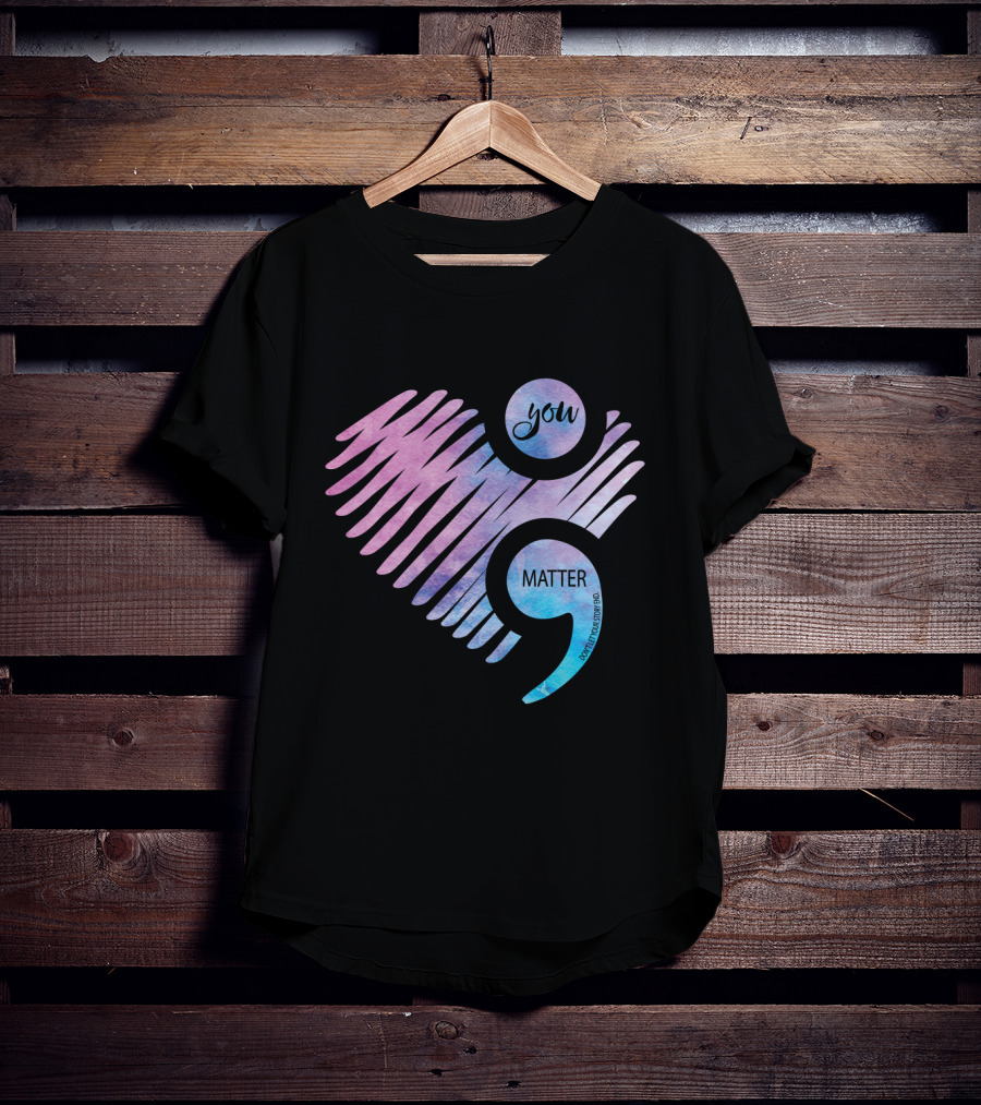 You Matter Semicolon Heart Gradient Watercolor Inspirational Message T-Shirt