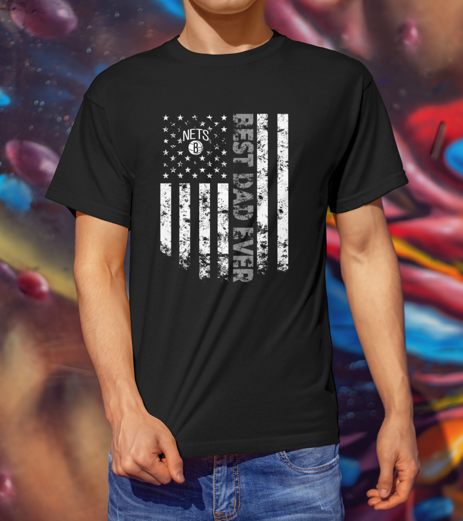 Brooklyn Nets Best Dad Ever American Flag Stars Stripes T-Shirt