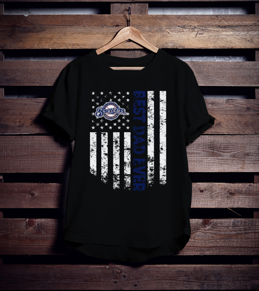 Best Dad Ever Milwaukee Brewers American Flag T-Shirt