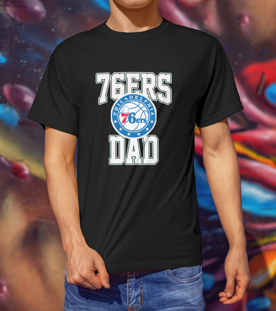 76ers Dad Philadelphia 76ers Father's Day T-Shirt