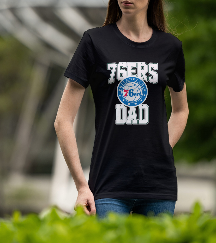 76ers Dad Philadelphia 76ers Father's Day T-Shirt