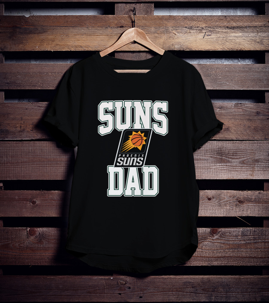 Father's Day Suns Dad Phoenix Suns Basketball T-Shirt