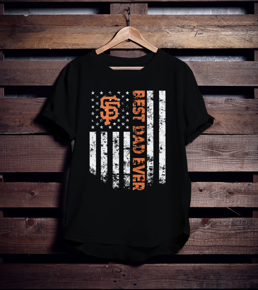 San Francisco Giants Best Dad Ever American Flag Style T-Shirt