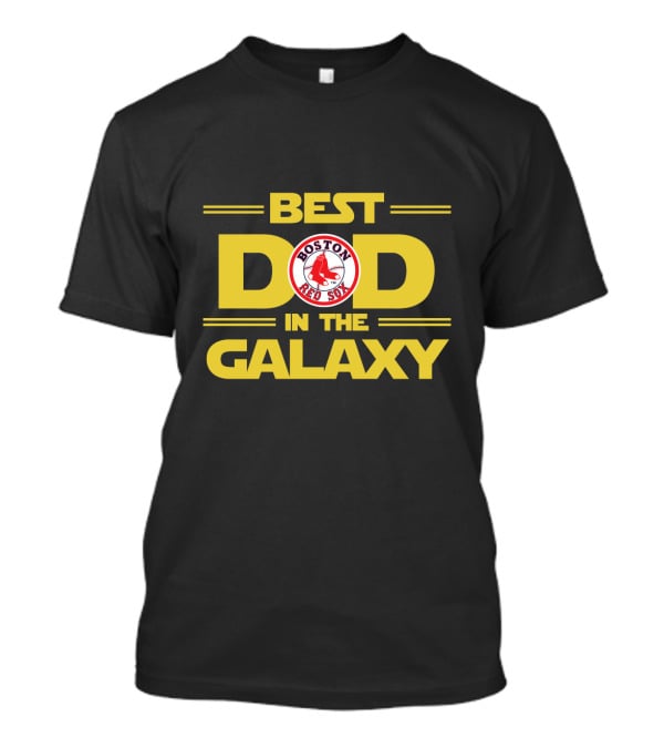Best Dad In The Galaxy Boston Red Sox T-Shirt
