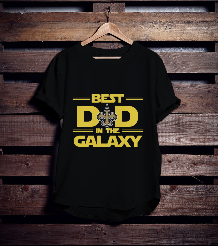 New Orleans Saints Best Dad In The Galaxy With Iconic Team T-Shirt
