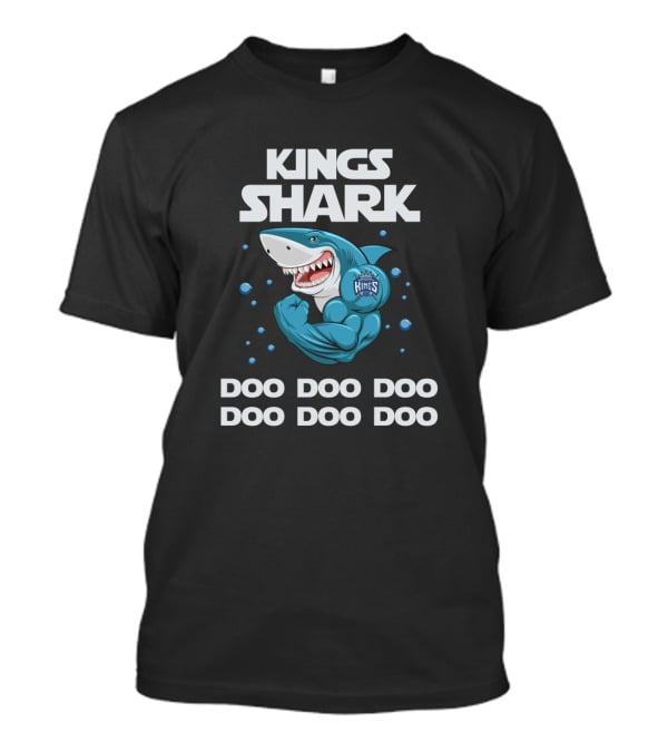 Kings Shark Doo Doo Doo Sacramento Kings Nba T-Shirt