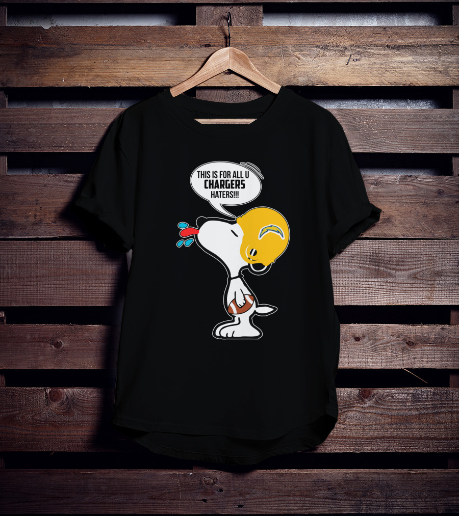 Snoopy This Is For All U Chargers Haters Los Angeles Chargers Fans T-Shirt