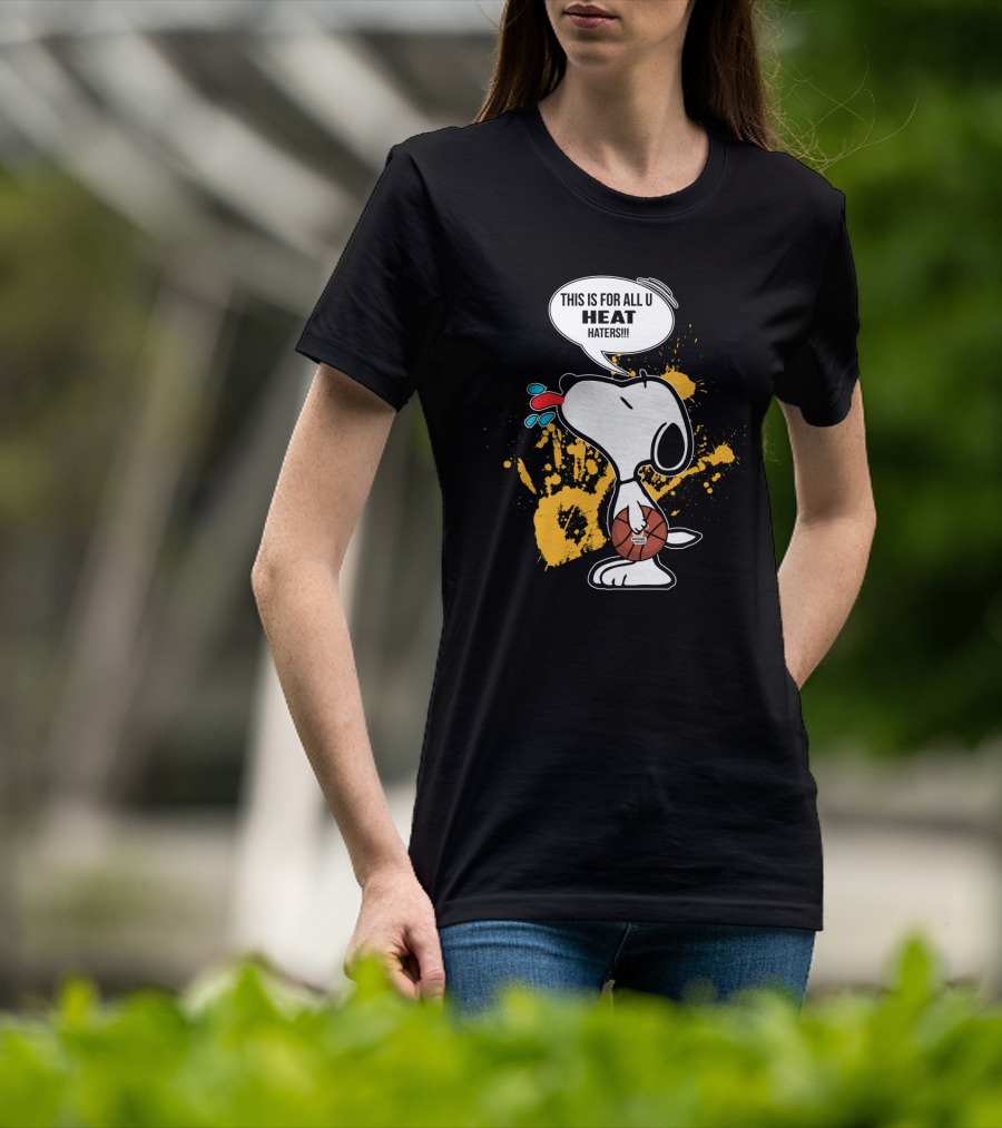 Snoopy Miami Heat Basketball Fan Message For Heat Haters T-Shirt
