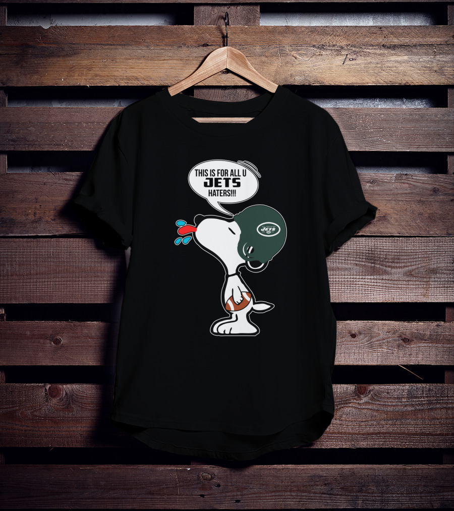 Snoopy New York Jets Helmet This Is For All U Jets Haters T-Shirt