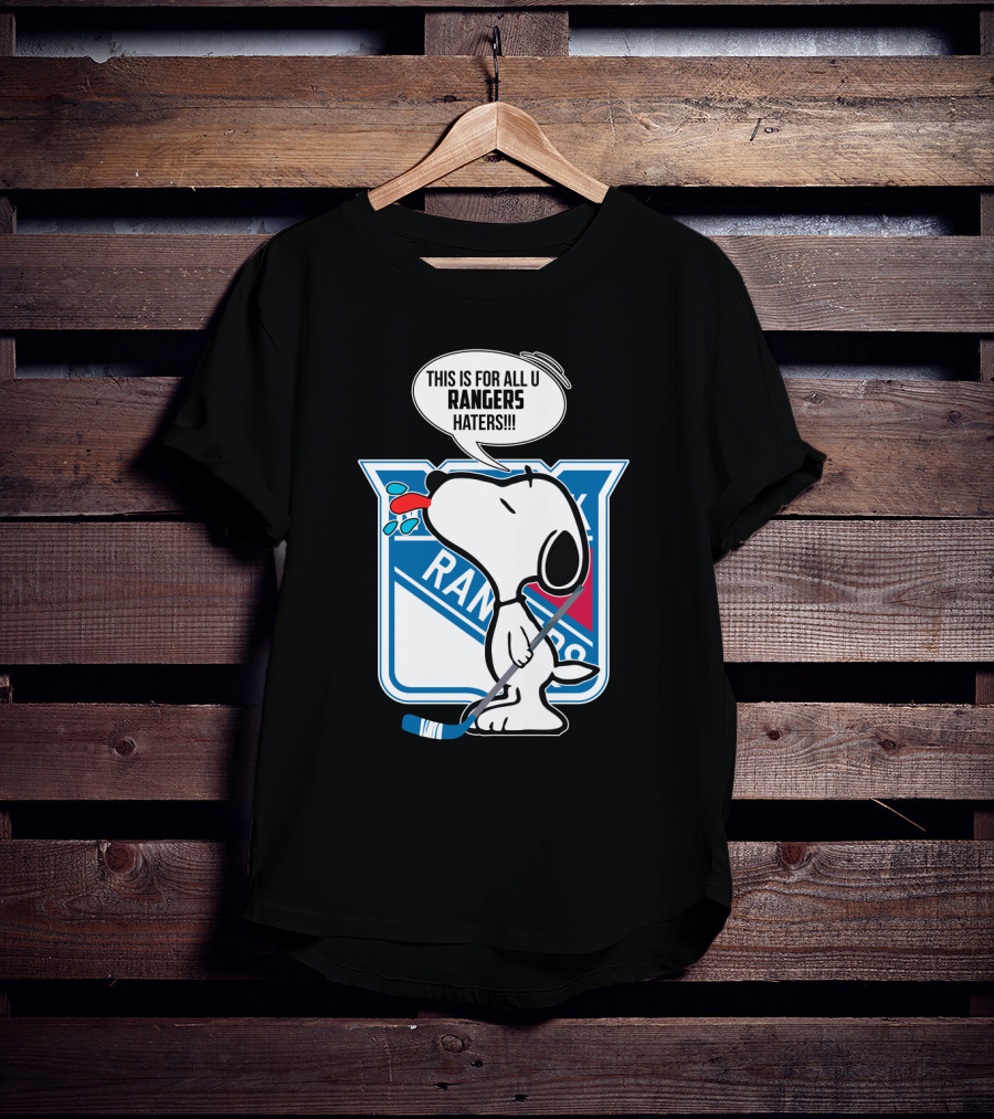 Snoopy New York Rangers Fans This Is For All U Rangers Haters T-Shirt