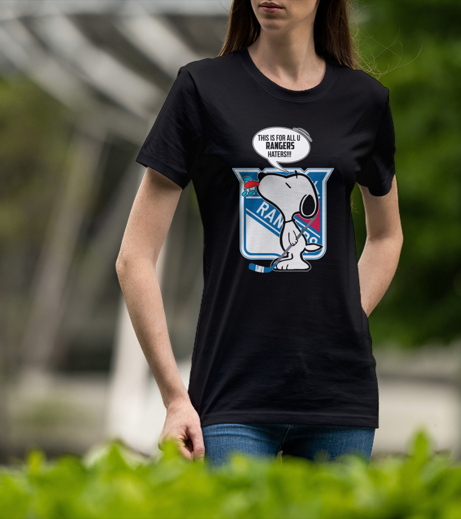 Snoopy New York Rangers Fans This Is For All U Rangers Haters T-Shirt