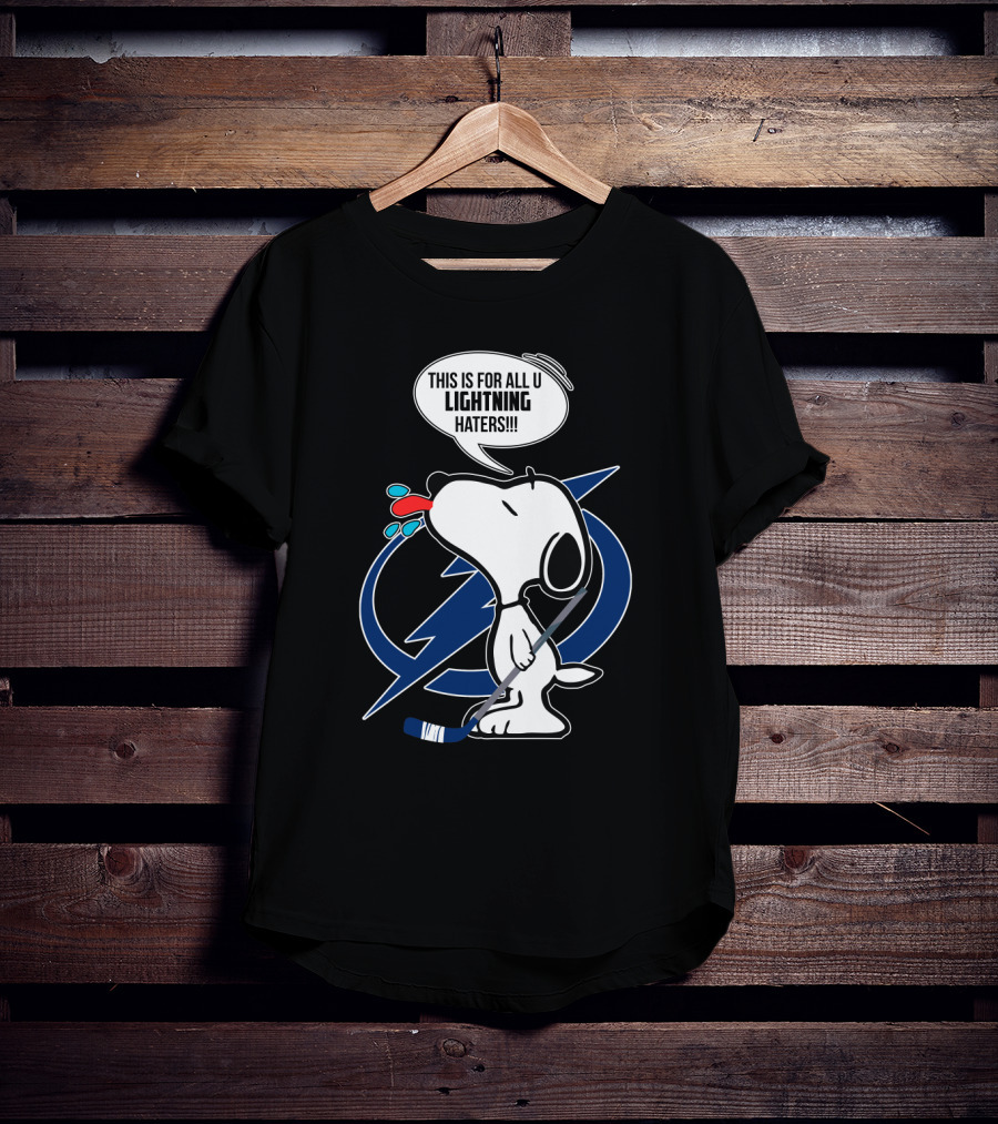 Snoopy Hockey Tampa Bay Lightning Fans This Is For All U Haters T-Shirt