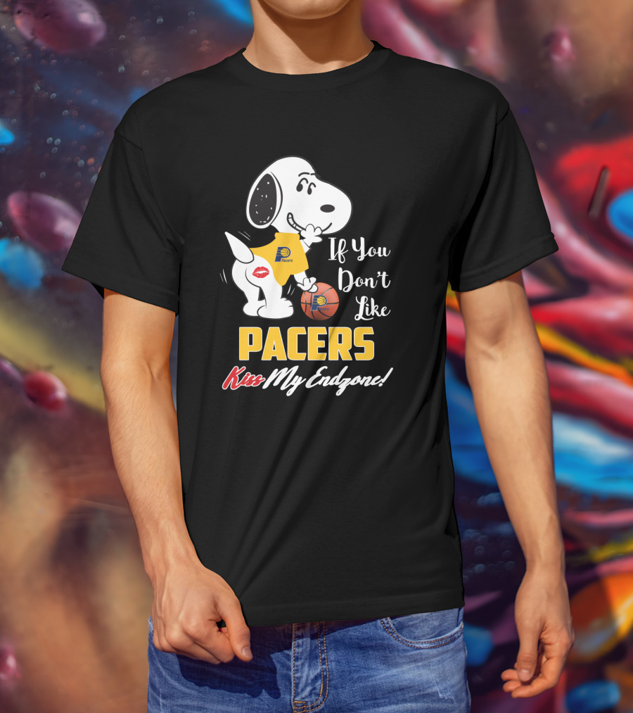 If You Don't Like Pacers Kiss My Endzone Snoopy Indiana Pacers Fans T-Shirt