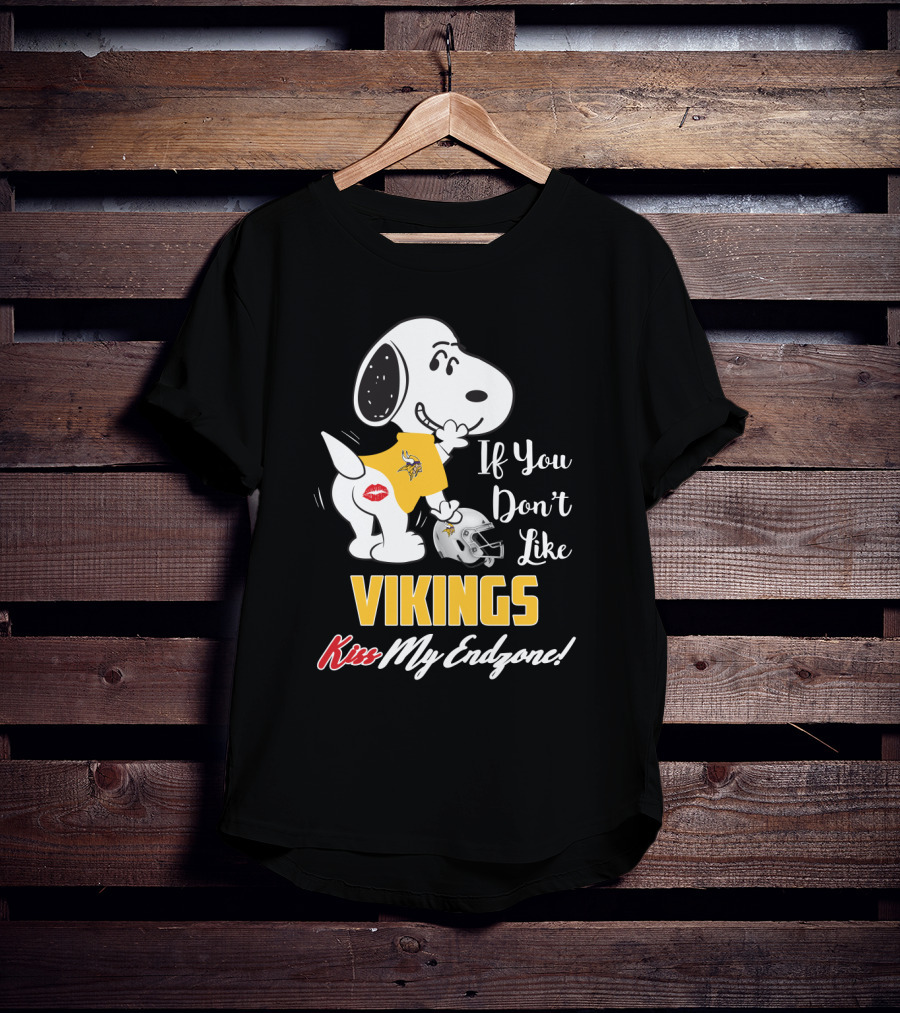 Snoopy If You Don’t Like Vikings Kiss My Endzone Minnesota Vikings Fans T-Shirt