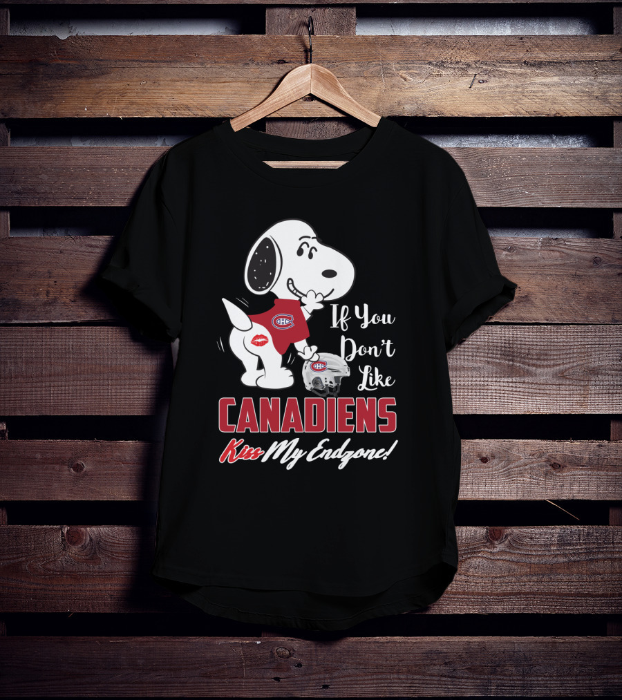 Snoopy Montreal Canadiens If You Don't Like Canadiens Kiss My Endzone T-Shirt