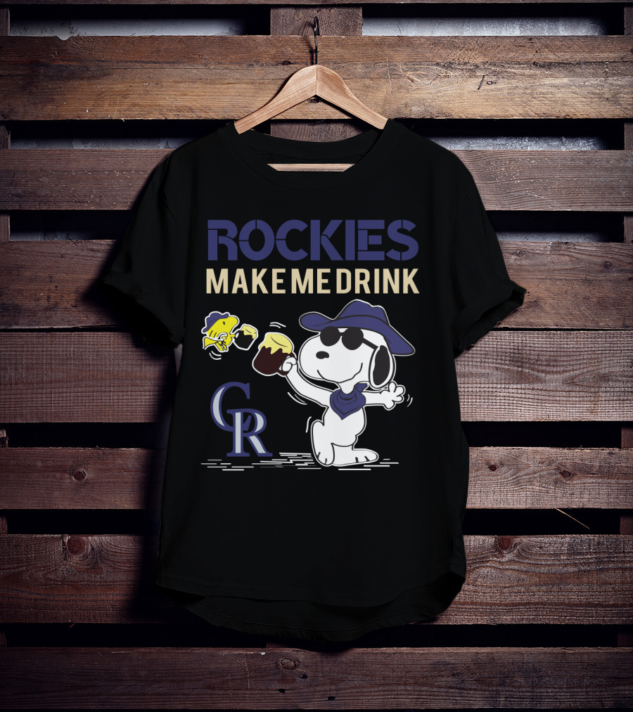 Rockies Make Me Drink Cr Snoopy Colorado Rockies Fans T-Shirt