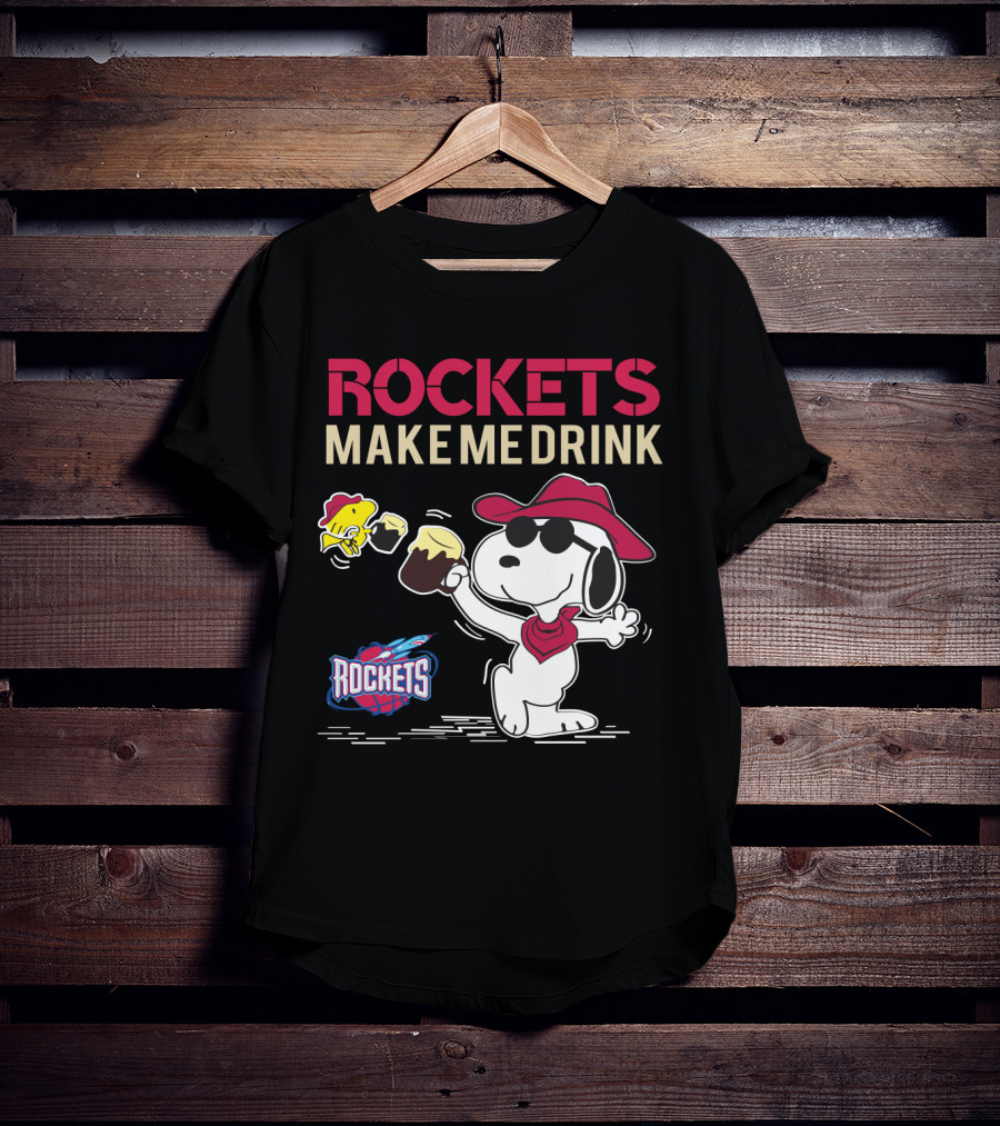 Rockets Make Me Drink Snoopy For Houston Rockets Fans T-Shirt
