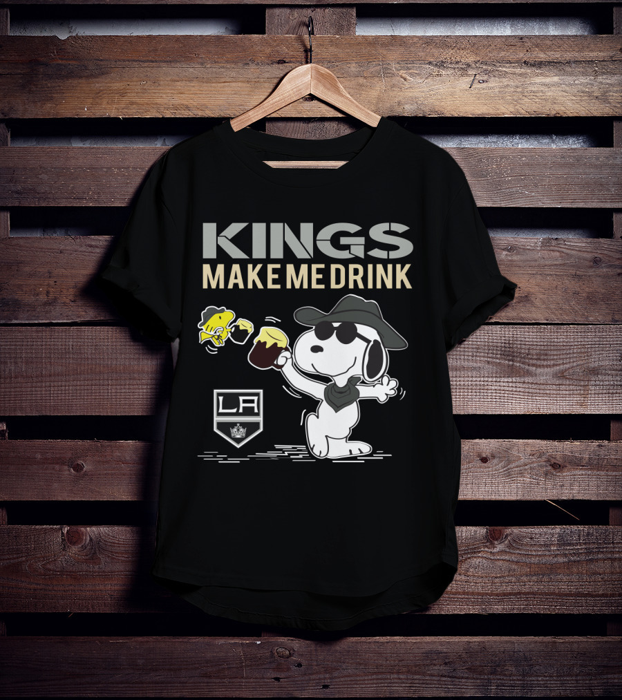 Kings Make Me Drink Snoopy La T-Shirt