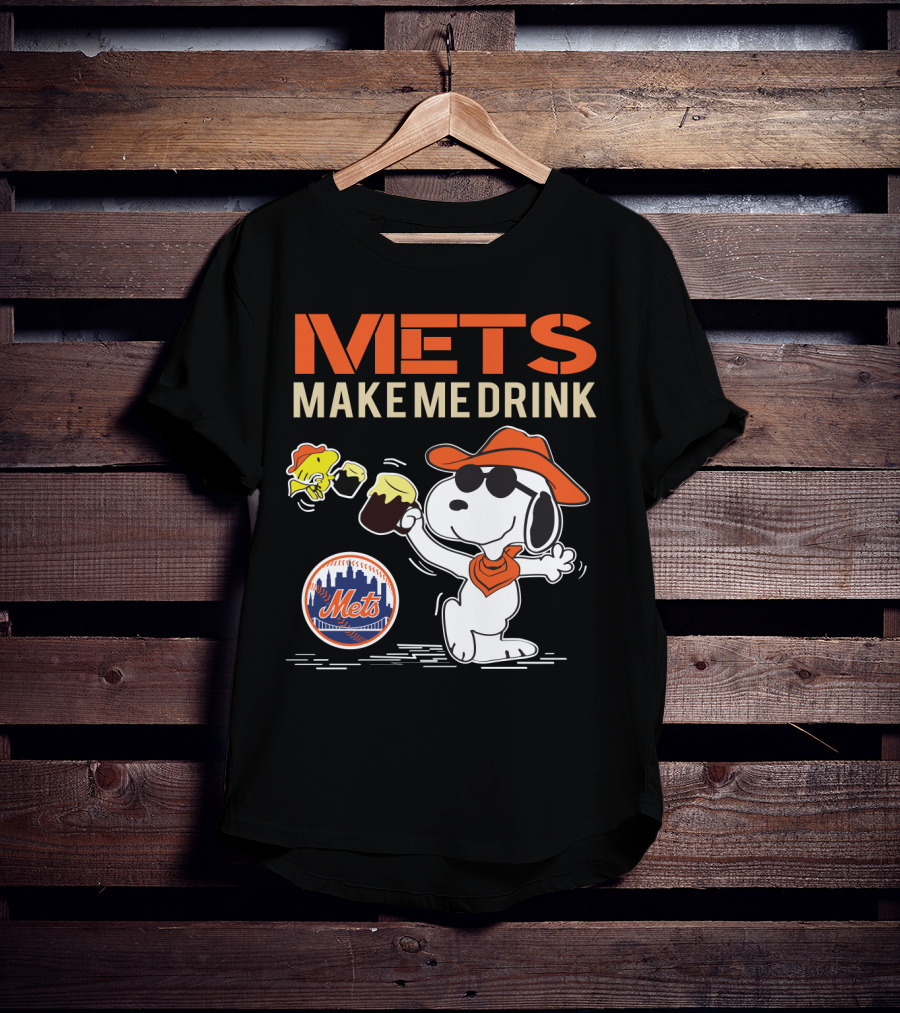 Mets Make Me Drink Snoopy Style For New York Mets Fans T-Shirt