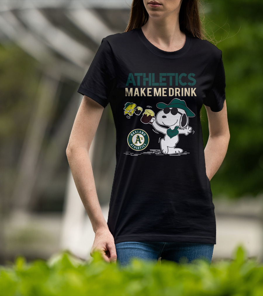 Athletics Make Me Drink Oakland Athletics Snoopy T-Shirt