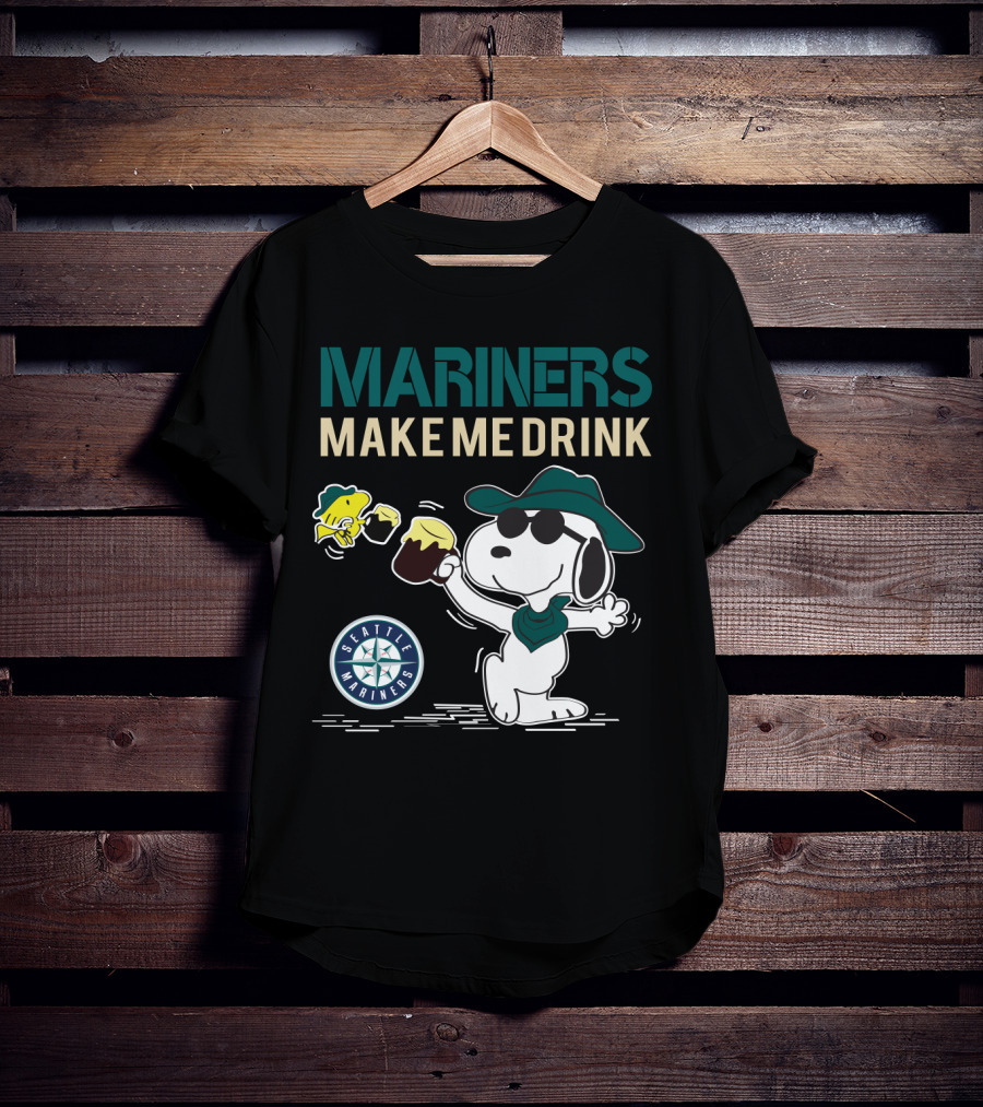 Mariners Make Me Drink Seattle Mariners Snoopy T-Shirt