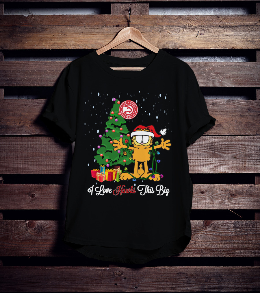 I Love Hawks This Big Xmas Garfield Cat Atlanta Hawks Basketball Club T-Shirt