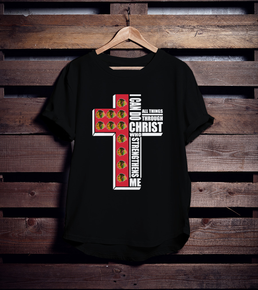 Blackhawks Cross I Can Do All Things Through Christ Who Strengthens Me T-Shirt