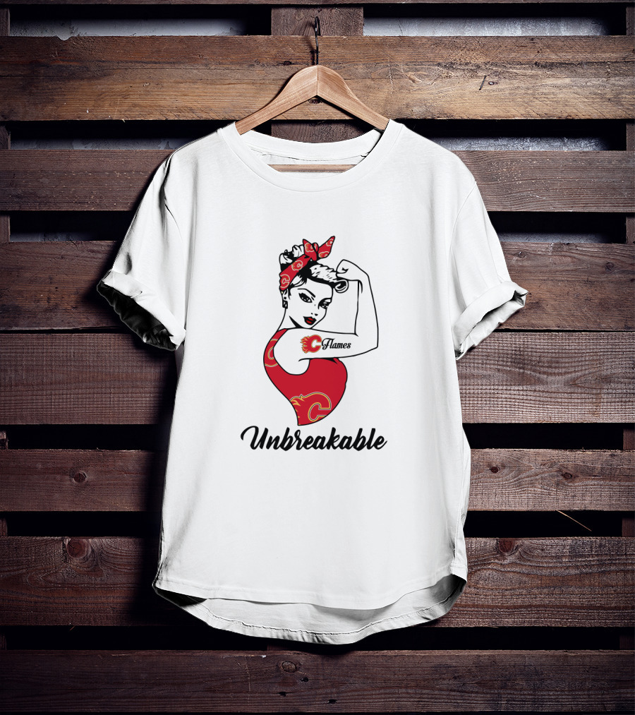 Unbreakable Calgary Flames Strong Girl Rosie Riveter T-Shirt
