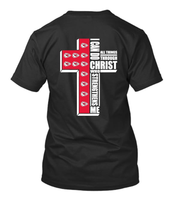 Kansas City Chiefs I Can Do All Things Through Christ Who Strengthens Me Cross T-Shirt