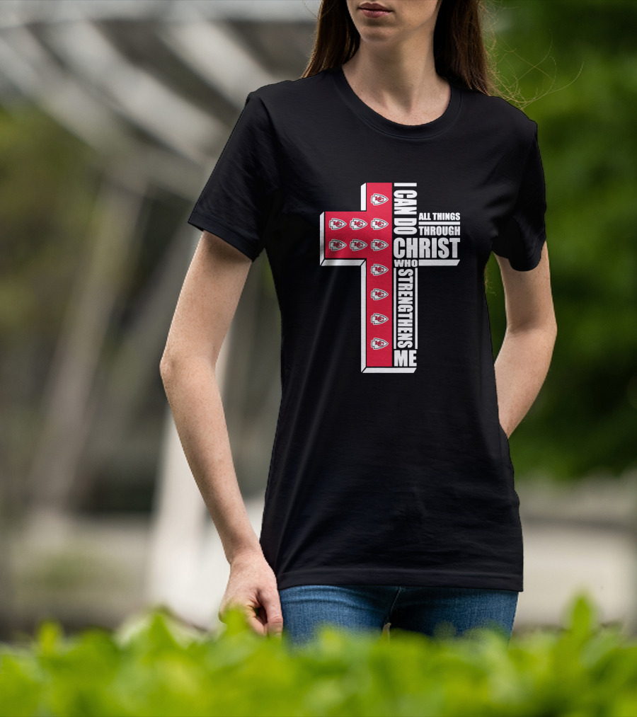 Kansas City Chiefs I Can Do All Things Through Christ Who Strengthens Me Cross T-Shirt