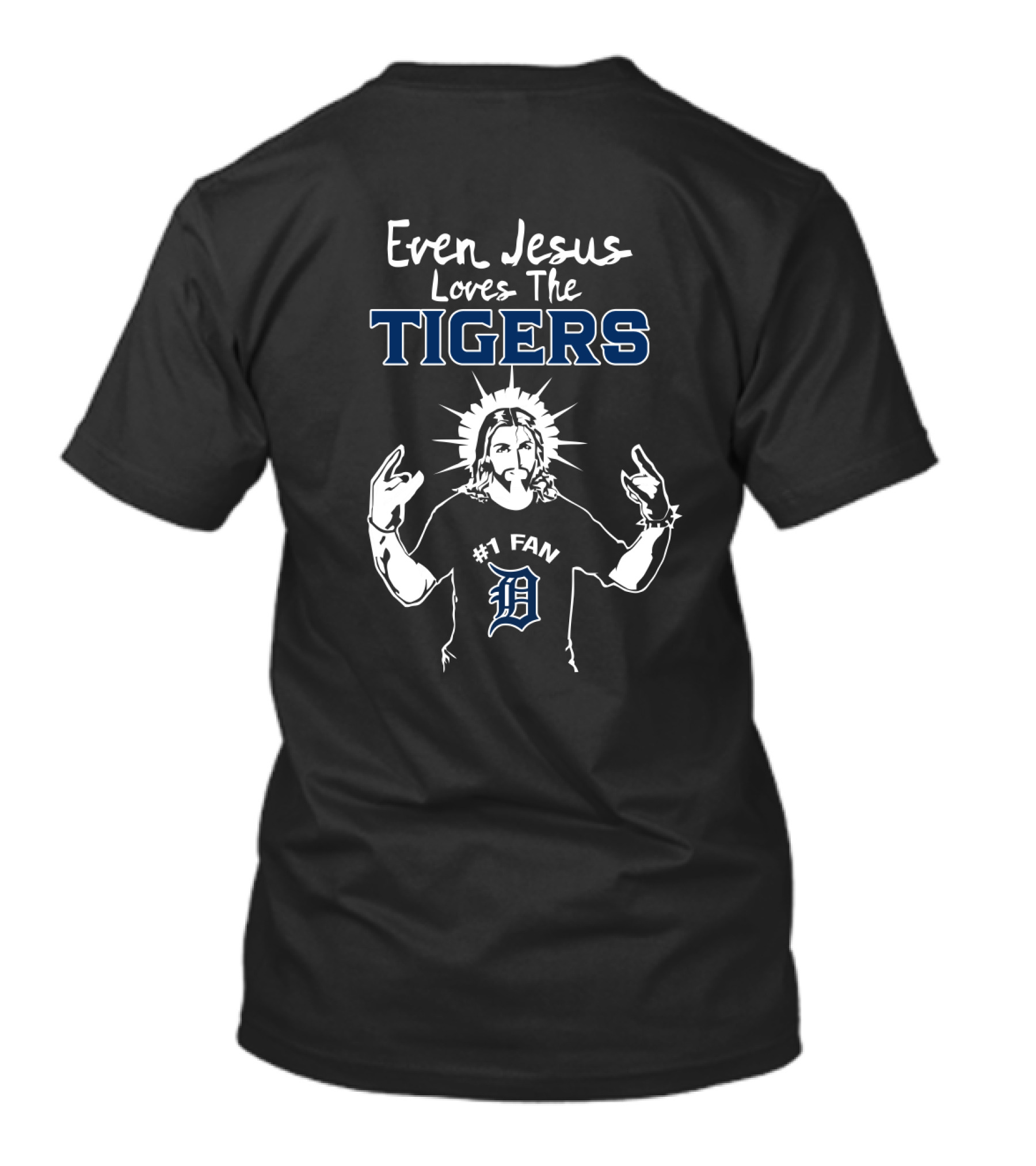 Even Jesus Loves The Detroit Tigers #1 Fan With Iconic D T-Shirt
