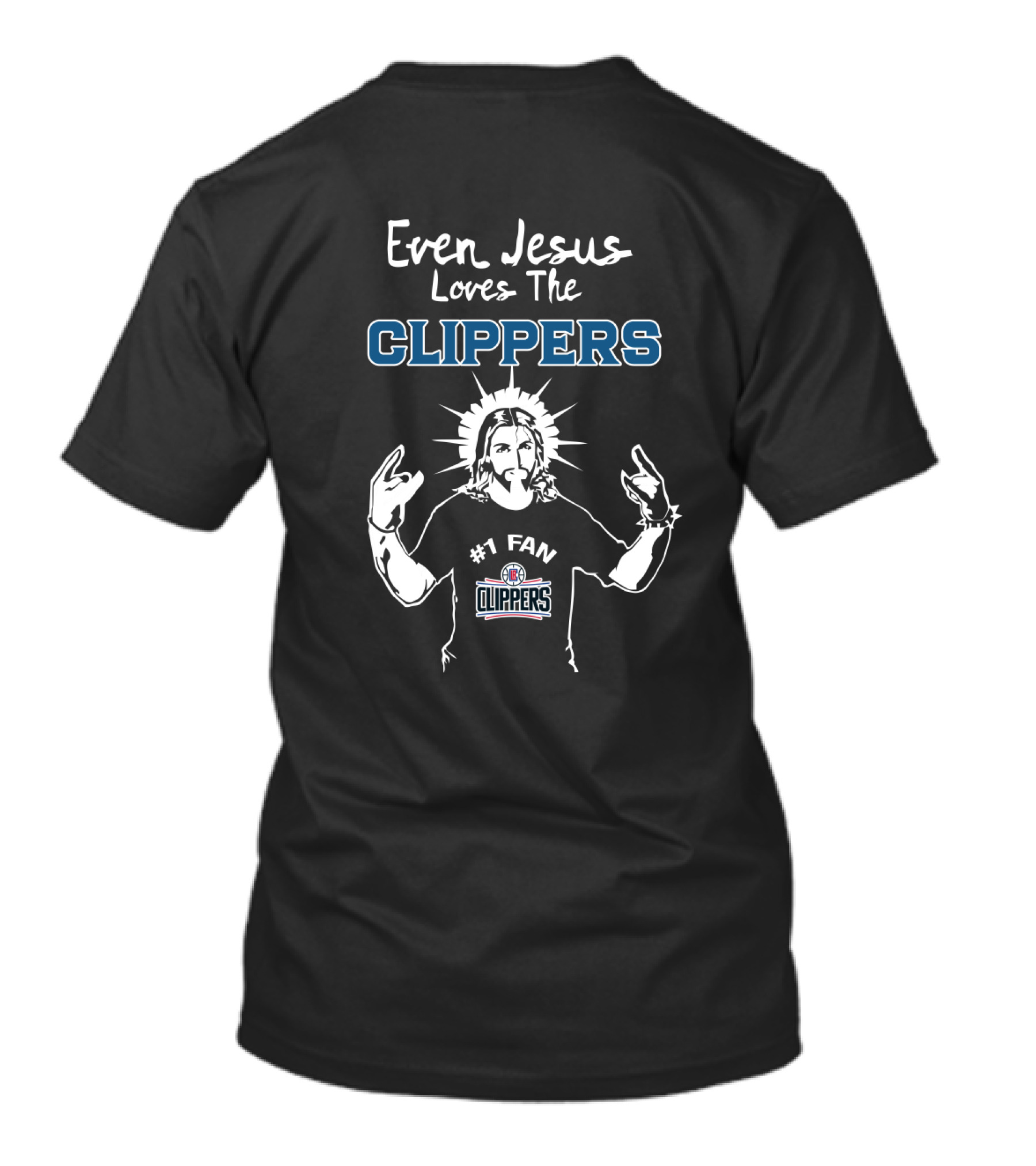 Even Jesus Loves The Clippers #1 Fan T-Shirt