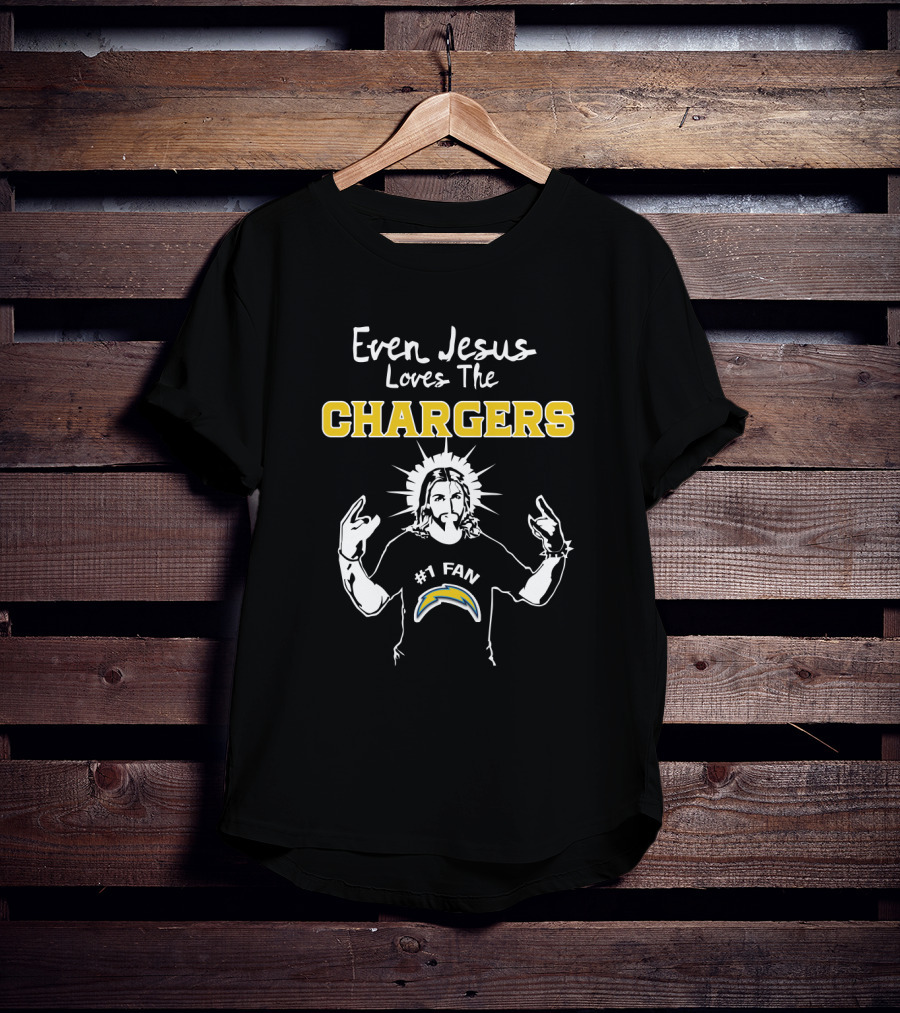 Even Jesus Loves The Chargers #1 Fan T-Shirt