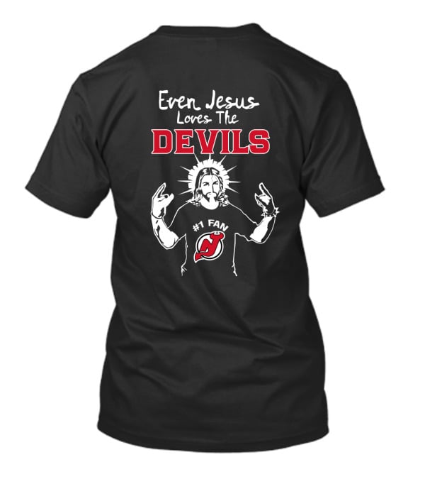 Even Jesus Loves The Devils New Jersey Number One Fan T-Shirt