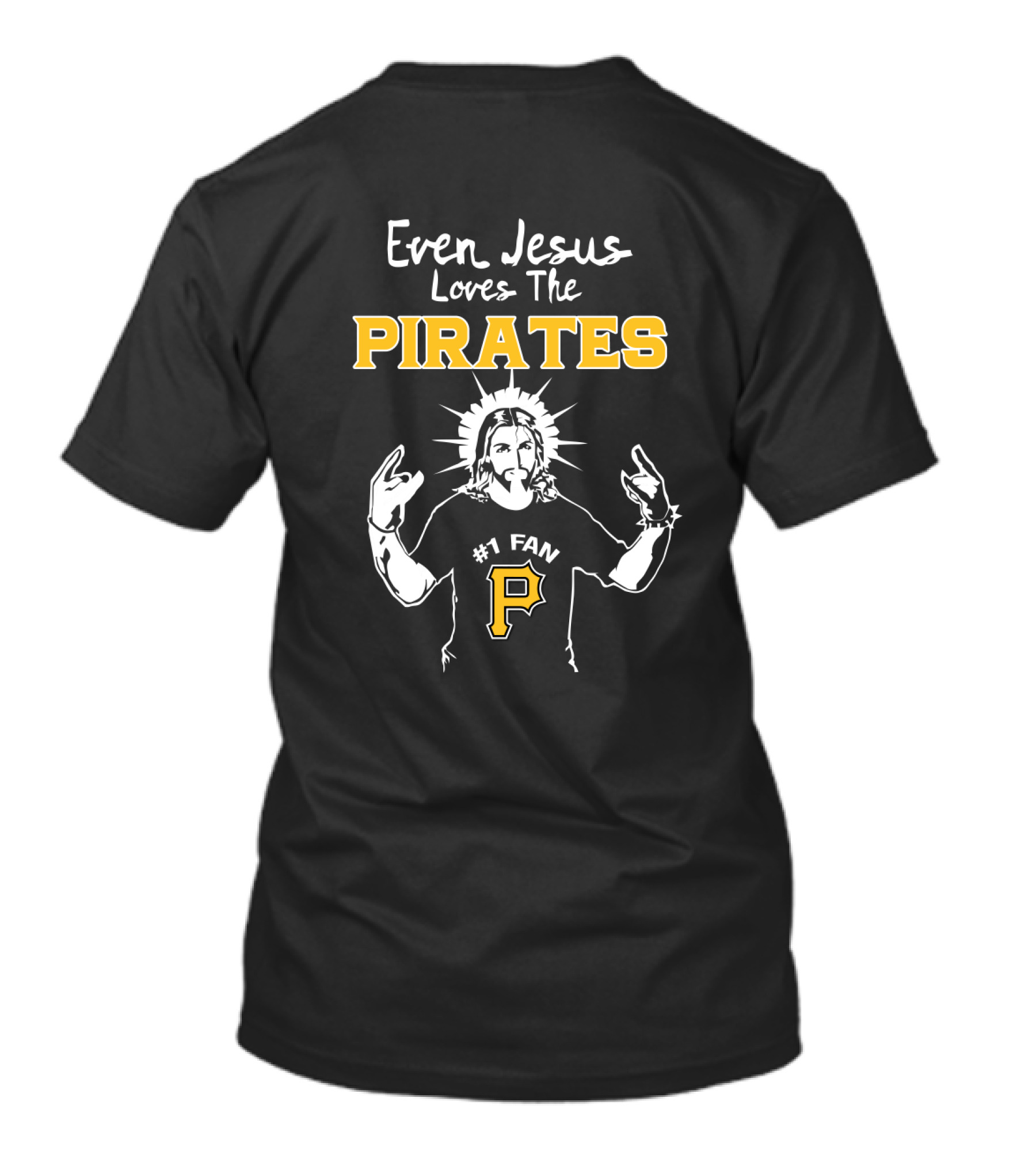 Even Jesus Loves The Pirates Number One Fan With P T-Shirt
