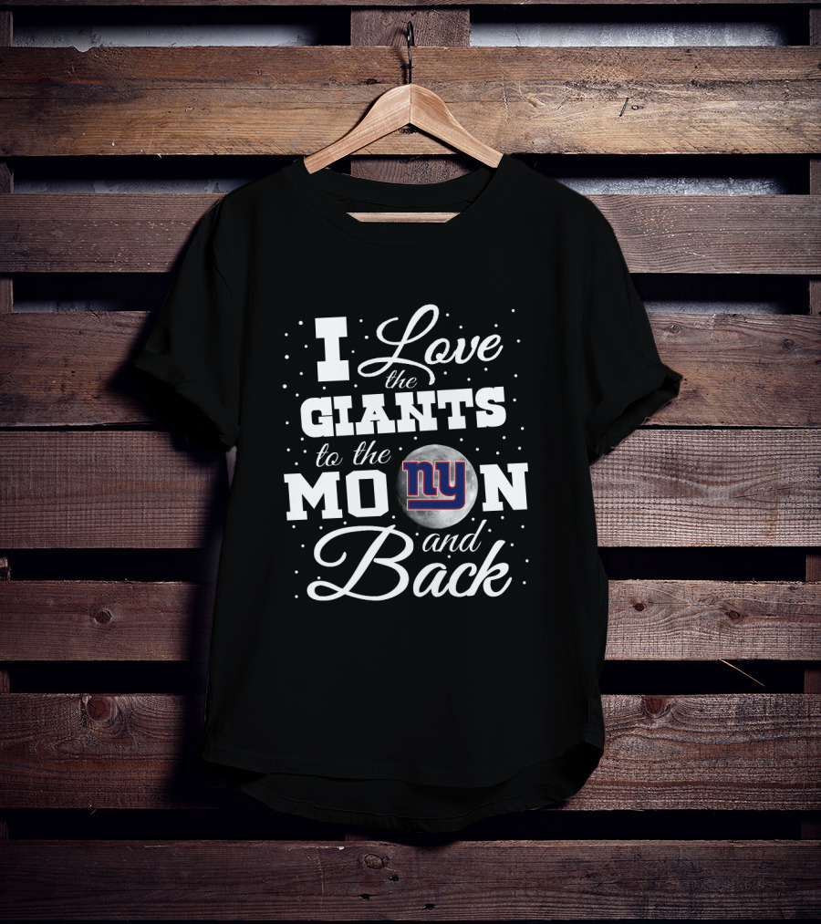 I Love The Giants To The Moon And Back Ny T-Shirt