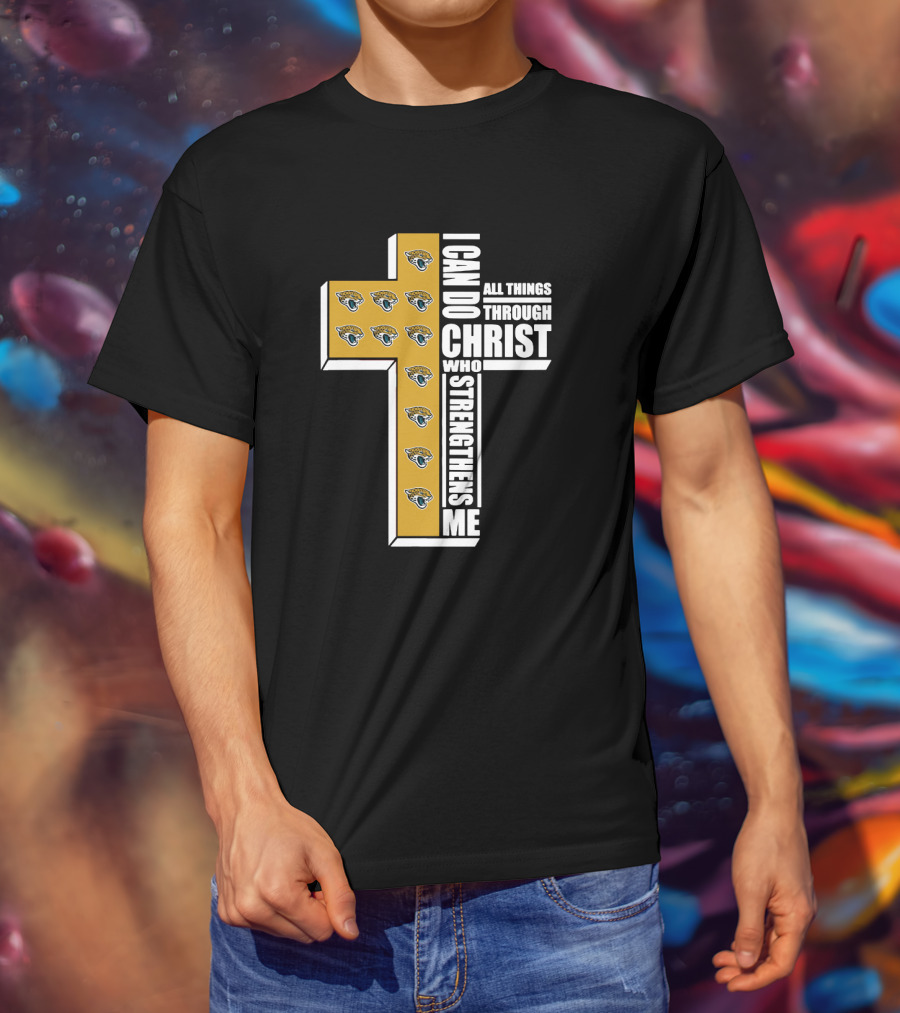 I Can Do All Things Through Christ Who Strengthens Me Jaguars T-Shirt
