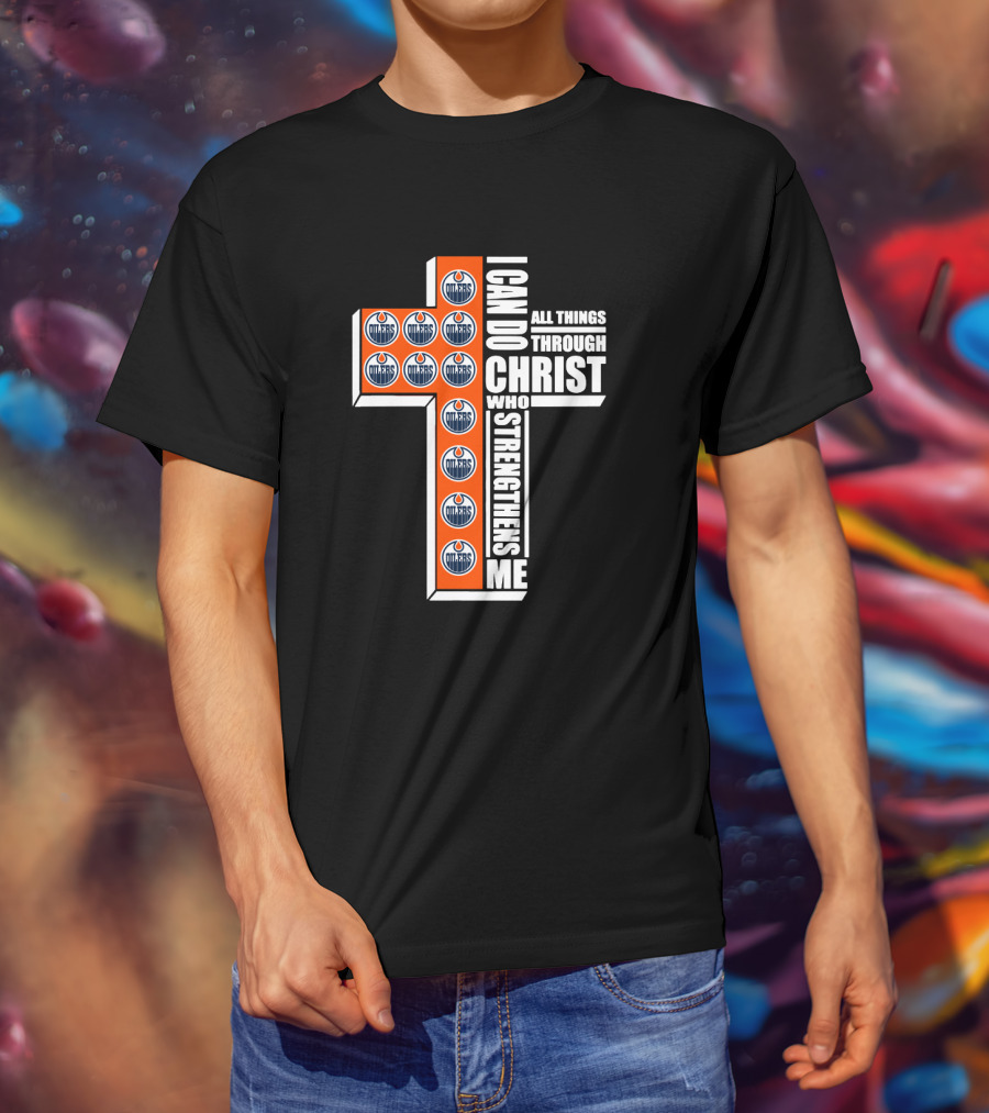 Oilers I Can Do All Things Through Christ Who Strengthens Me T-Shirt