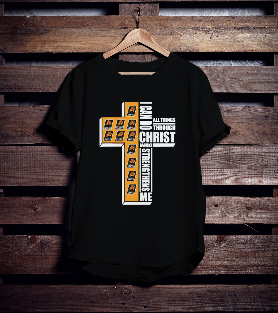 Phoenix Suns I Can Do All Things Through Christ Who Strengthens Me T-Shirt