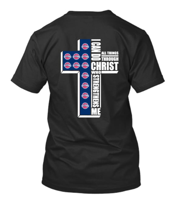 Detroit Pistons I Can Do All Things Through Christ Who Strengthens Me T-Shirt