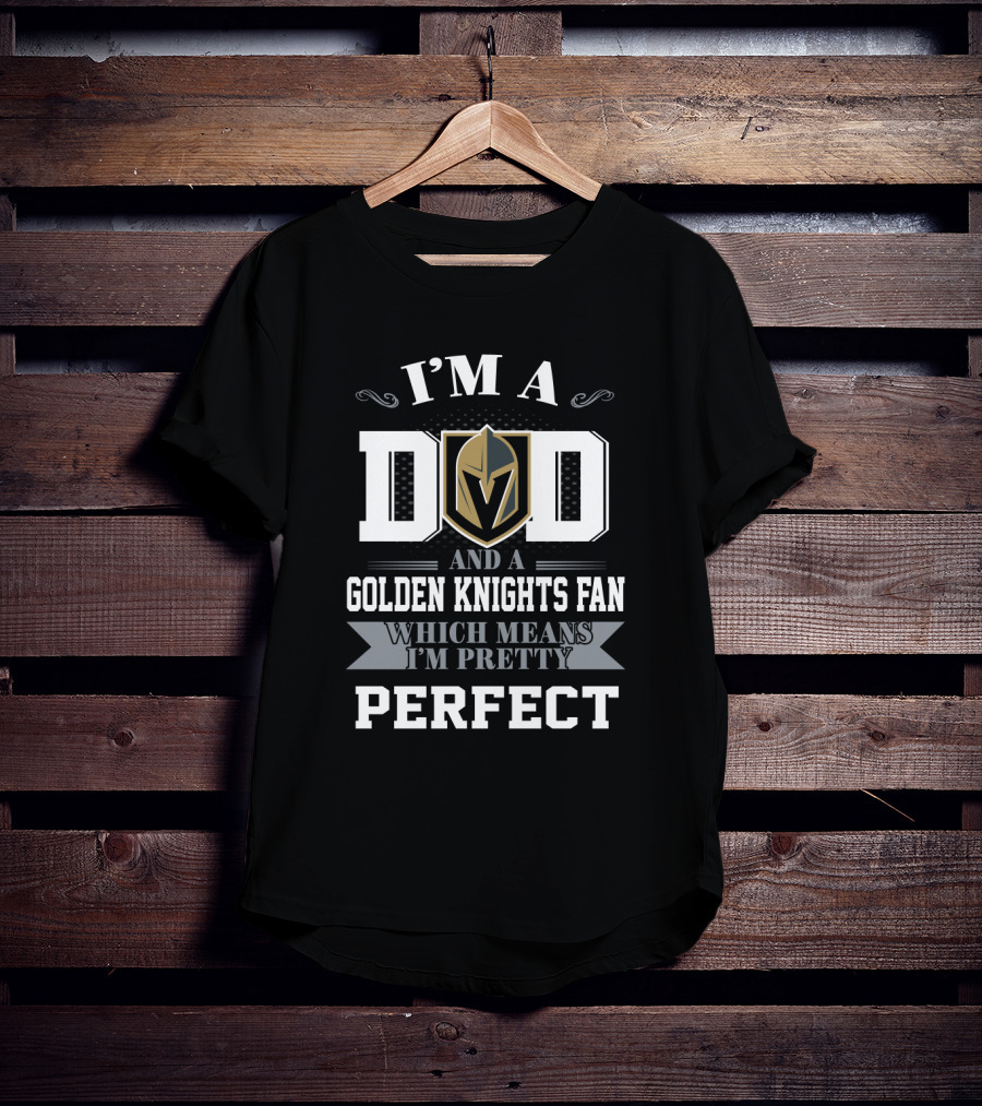 Golden Knights Fan Dad Perfect T-Shirt