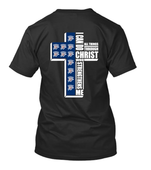 Okc Thunder Can Do All Things Through Christ Who Strengthens Me T-Shirt
